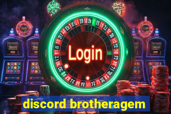 discord brotheragem